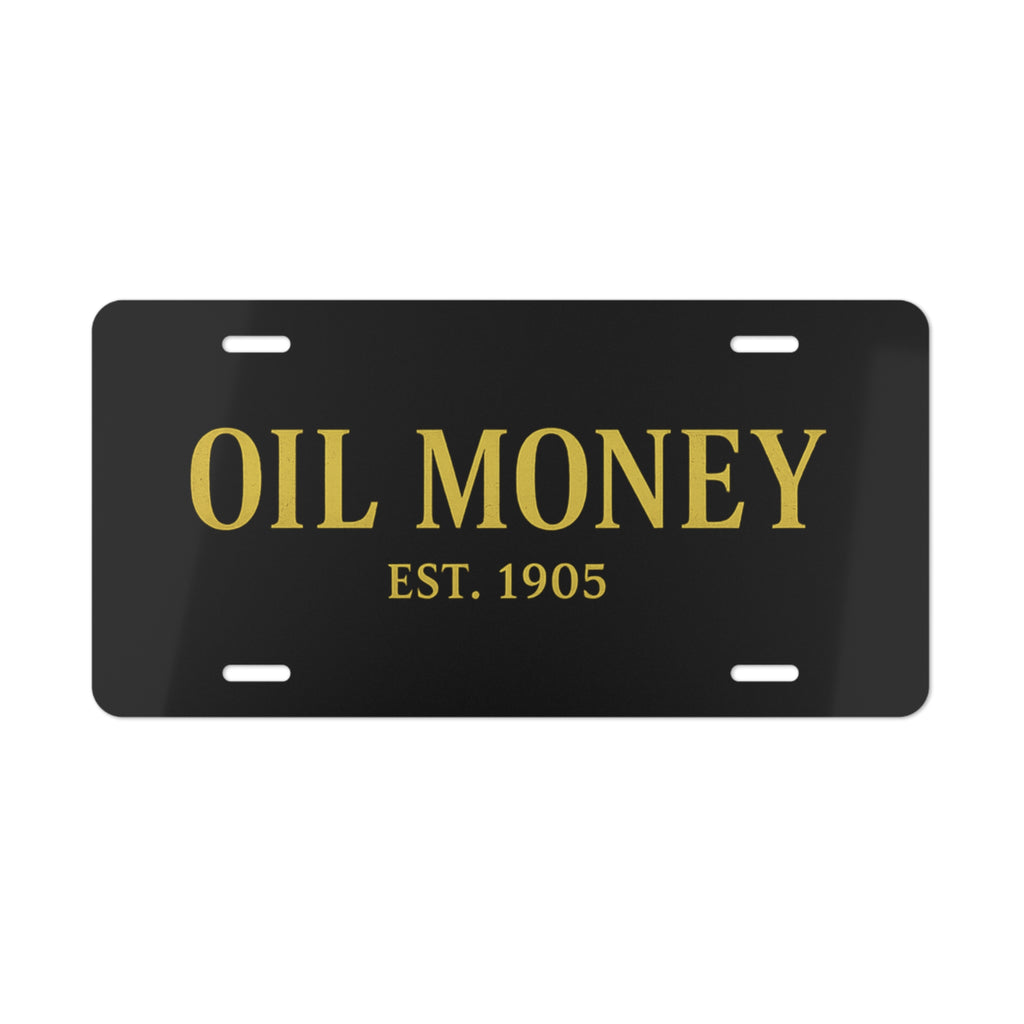 Vanity Plate - "OIL MONEY EST. 1905" Gold Text Metal License Plate